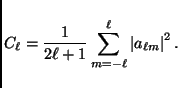 \begin{displaymath}
C_\ell=\frac{1}{2\ell+1}\sum_{m=-\ell}^\ell\left\vert a_{\ell m}\right\vert^2.
\end{displaymath}