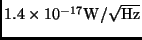 $1.4\times 10^{-17}\mathrm{W/\sqrt{Hz}}$